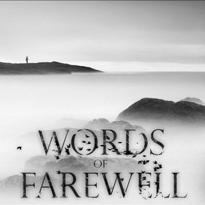 Words Of Farewell : Immersion Words Of Farewell : Immersion